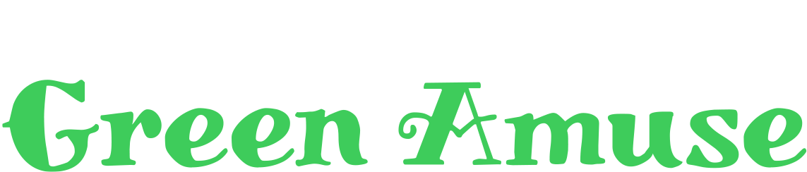 Welcome to Green Amuse